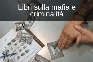 Libri sulla mafia e criminalità